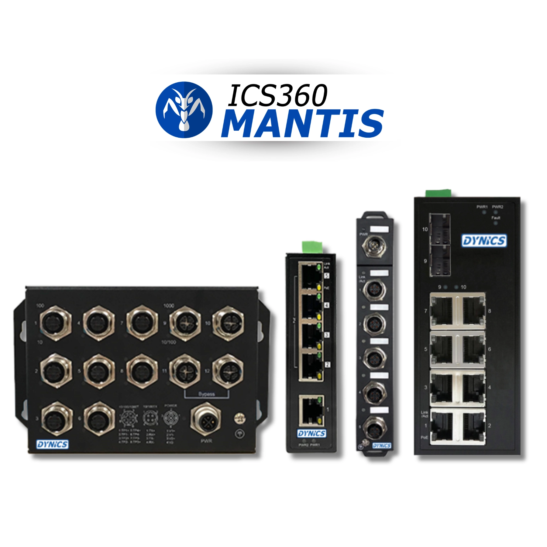 ICS360 Mantis Industrial Networking Switches Three industrial network devices with multiple ports are labeled "ICS360 MANTIS" and "DYNICS.